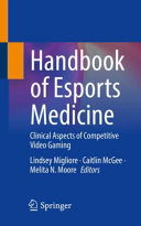 Handbook Of Esports Medicine Clinical Aspects Of Competitive Video Gaming 1st Edition Lindsey Migliore