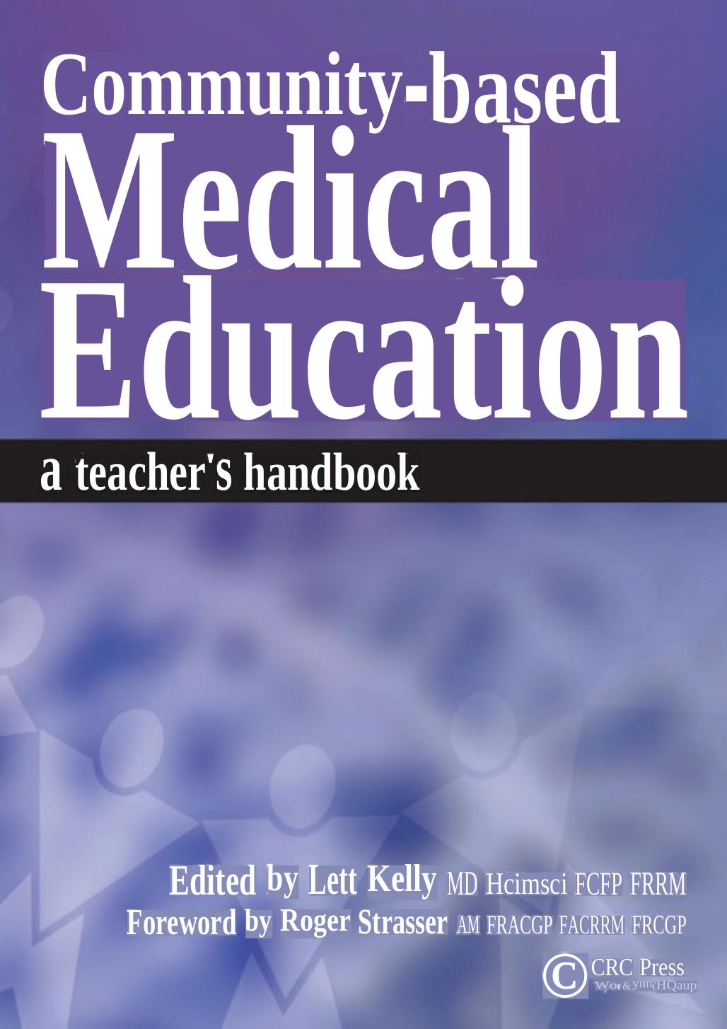 Communitybased Medical Education A Teachers Handbook Len Kelly Roger Strasser