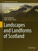 Landscapes And Landforms Of Scotland 1st Edition Colin K Ballantyne