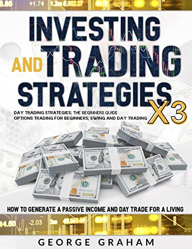 Investing And Trading Strategies Day Trading Strategies George Graham