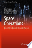 Space Operations Beyond Boundaries To Human Endeavours Craig Cruzen
