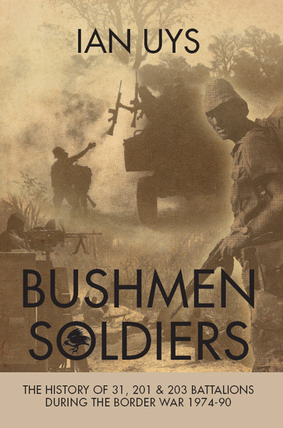 Bushmen Soldiers Ian Uys