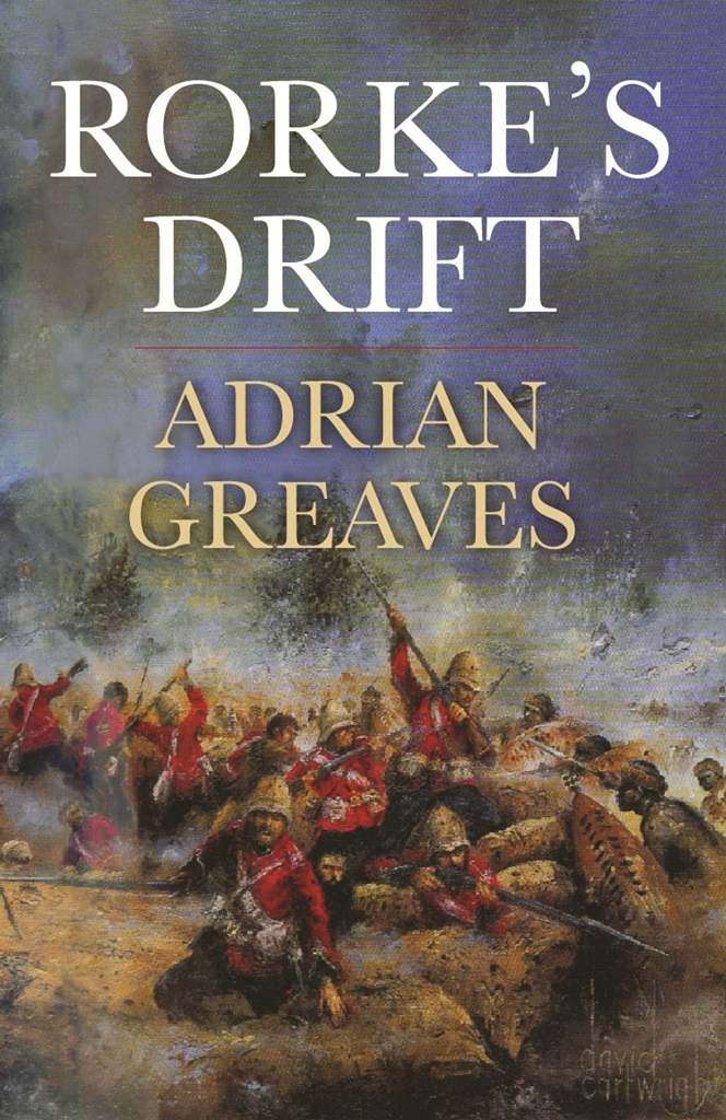 Rorkes Drift Greaves Adrian