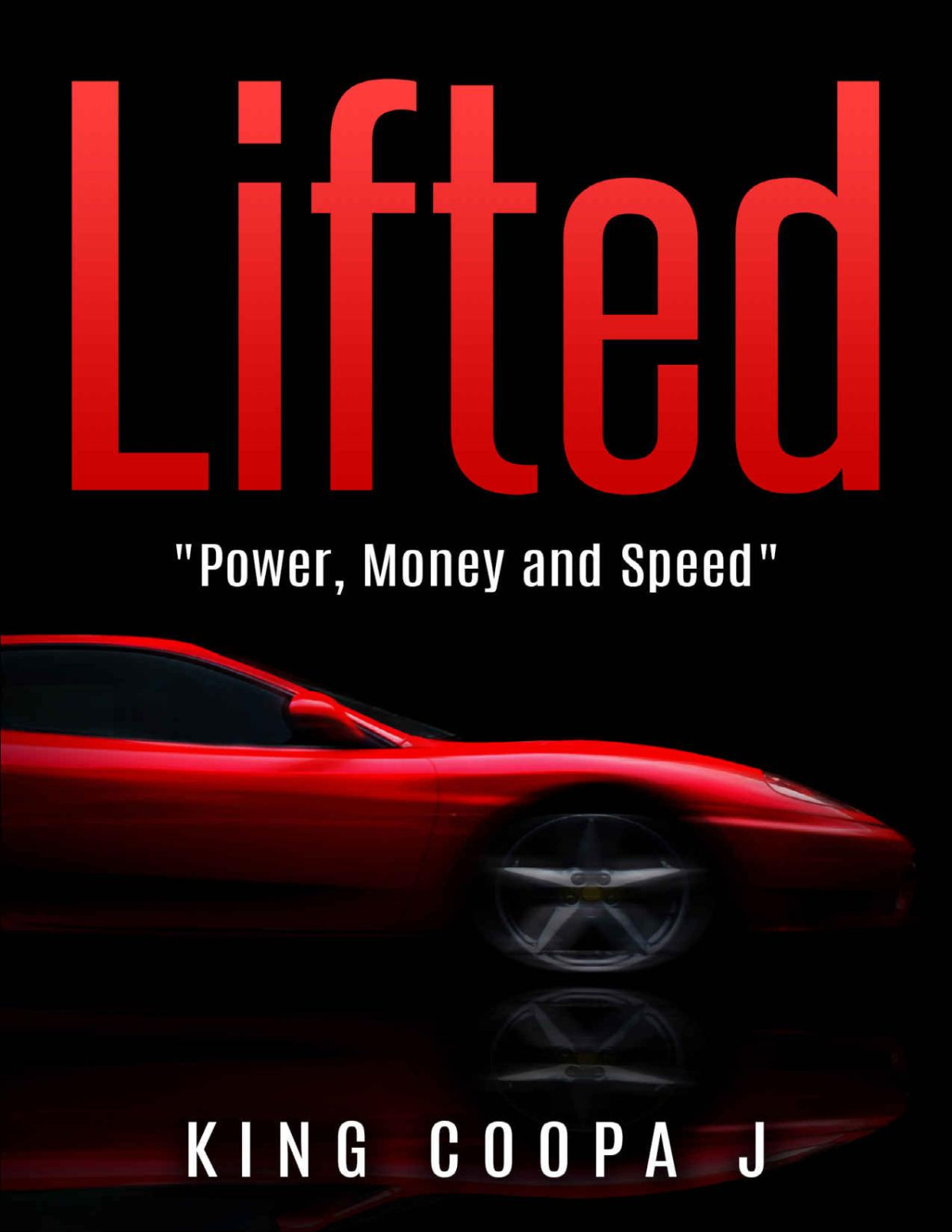 Lifted Power Money And Speed King Coopa J