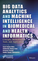 Big Data Analytics And Machine Intelligence In Biomedical And Health Informatics Sunil Kuma Dhal