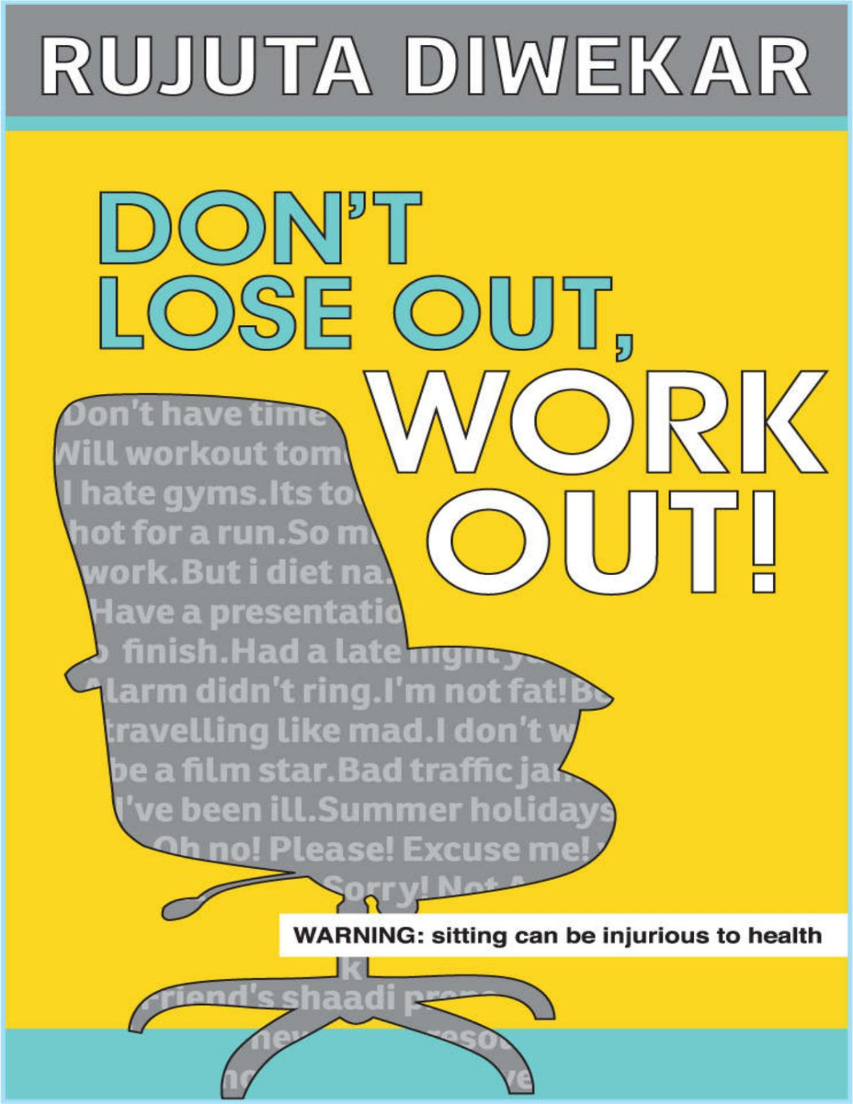 Dont Lose Out Work Out Rujuta Diwekar