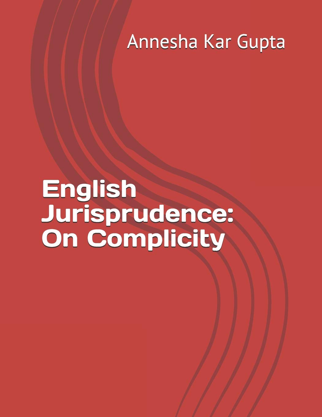 English Jurisprudence On Complicity Annesha Kar Gupta