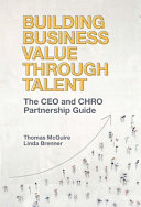 Building Business Value Through Talent The Ceo And Chro Partnership Guide Thomas Mcguire
