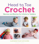 Head To Toe Crochet Beanies And Booties For Infants To Toddlers Gurinder Hatchard