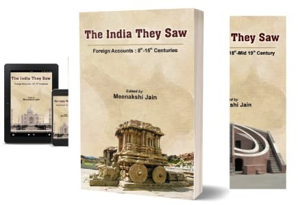The India They Saw Foreign Accounts 5th19th Centuries 4 Vol Set Meenakshi Jain Sandhya Jain