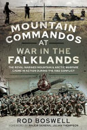 Mountain Commandos At War In The Falklands Rodney Boswell