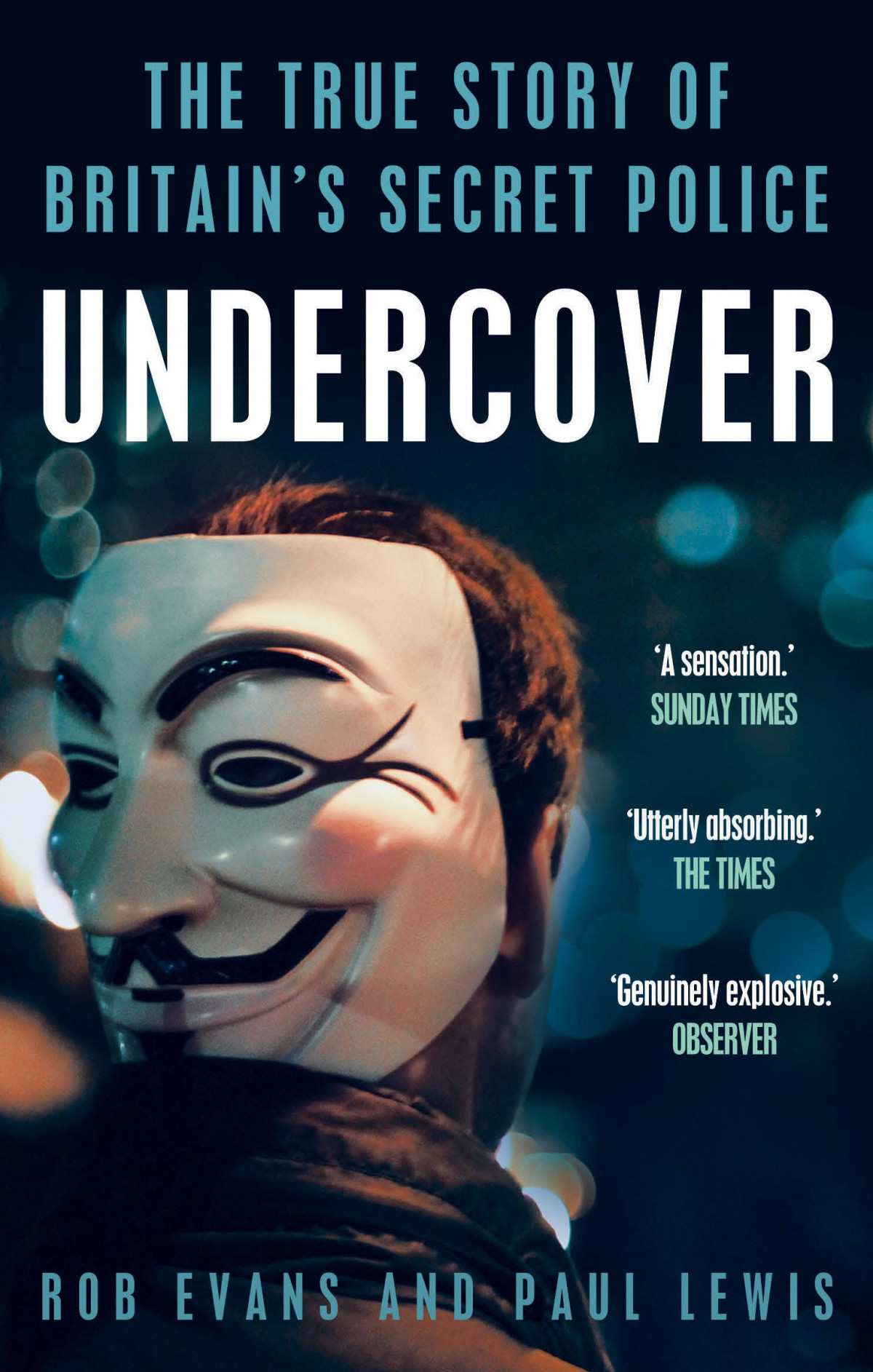 Undercover The True Story Of Britains Secret Police Reissue Paul Lewis