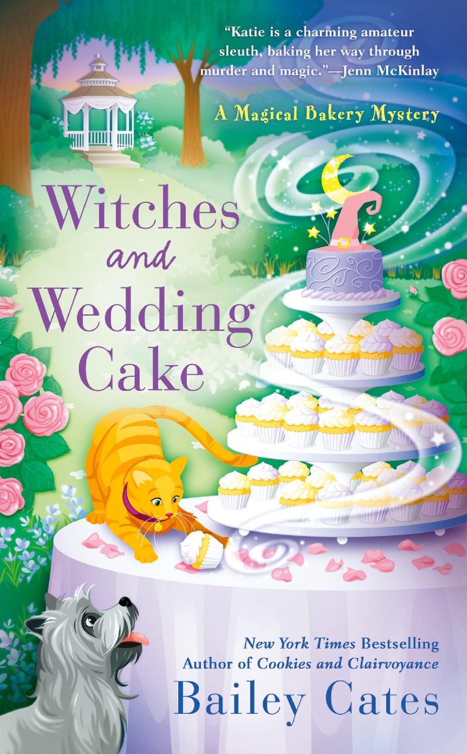 Witches And Wedding Cake Magical Bakery Mystery 9 Bailey Cates