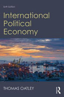 International Political Economy 6th Edition 6th Thomas Oatley