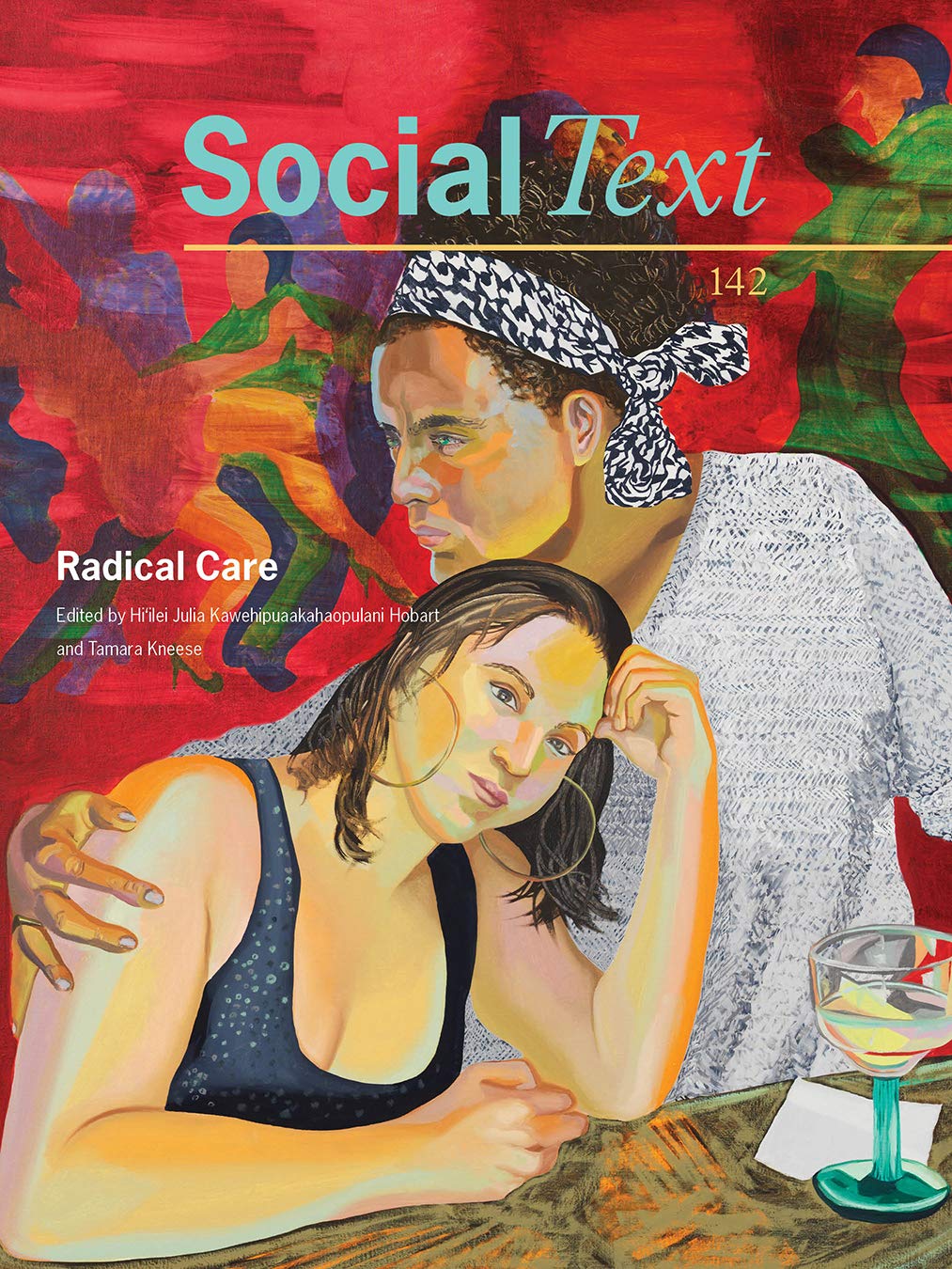 Radical Care Social Text Hiilei Julia Kawehipuaakahaopulani Hobart Editor