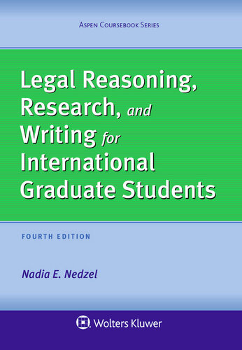 Legal Reasoning Research And Writing For International Graduate Students 4th Edition Nadia E Nedzel