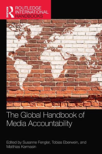 The Global Handbook Of Media Accountability 1st Edition Susanne Fengler Editor