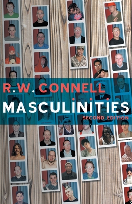 Masculinities 2nd Edition Raewyn W Connell