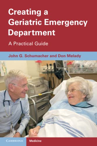Creating A Geriatric Emergency Department New John Schumacher