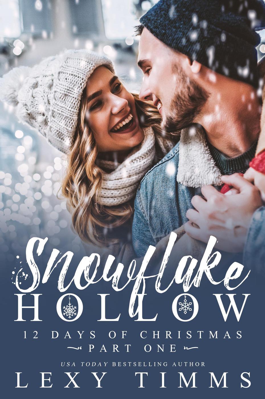 Snowflake Hollow Part 1 12 Days Of Christmas 1 Lexy Timms