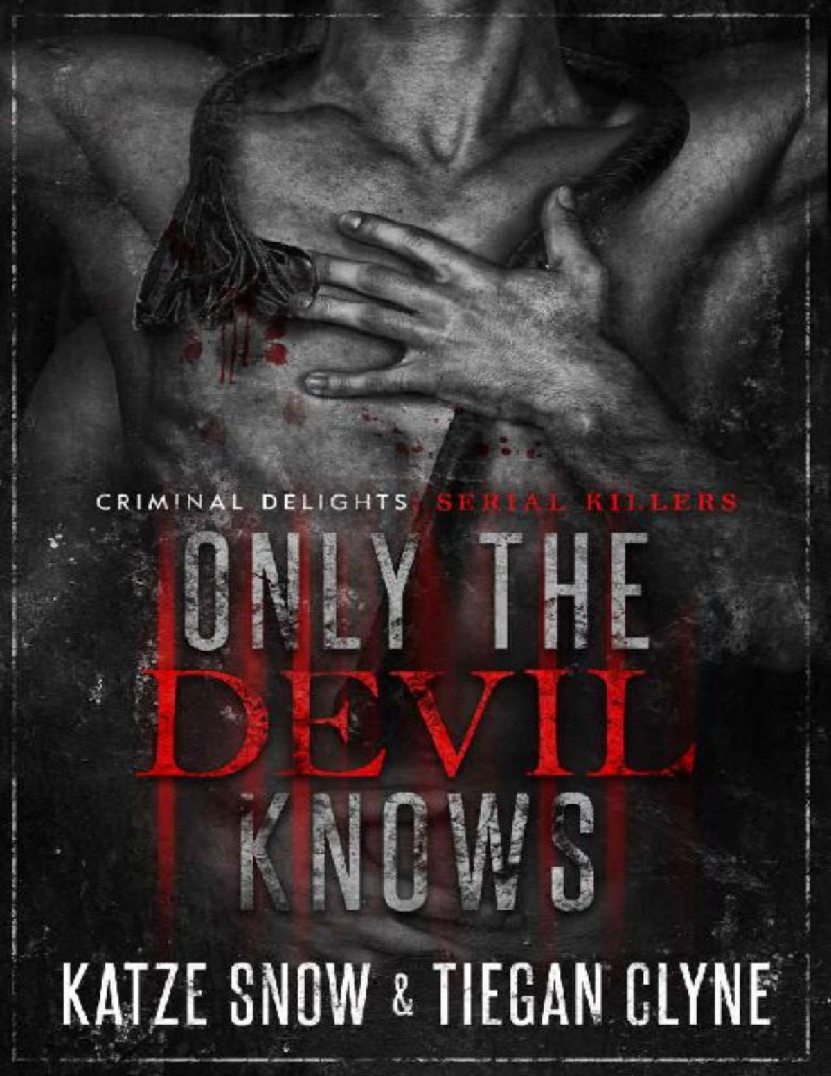 Only The Devil Knows Serial Killers Criminal Delights 3 Katze Snow