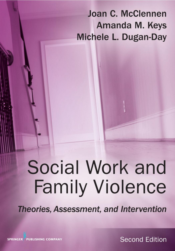 Social Work And Family Violence Theories Assessment And Intervention 2nd Edition Joan Mcclennen