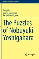 The Puzzles Of Nobuyuki Yoshigahara Andy Liu George Sicherman