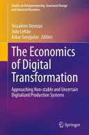 The Economics Of Digital Transformation Approaching Nonstable And Uncertain Digitalized Production Systems 1st Edition Tessaleno Devezas