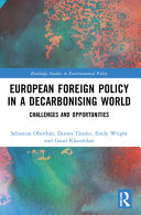 European Foreign Policy In A Decarbonising World Challenges And Opportunities Sebastian Oberthr
