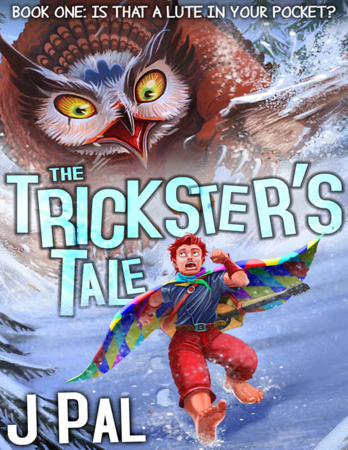 The Tricksters Tale Is That A Lute In Your Pocket A Litrpg Adventure The Tricksters Tale Book 1 J Pal
