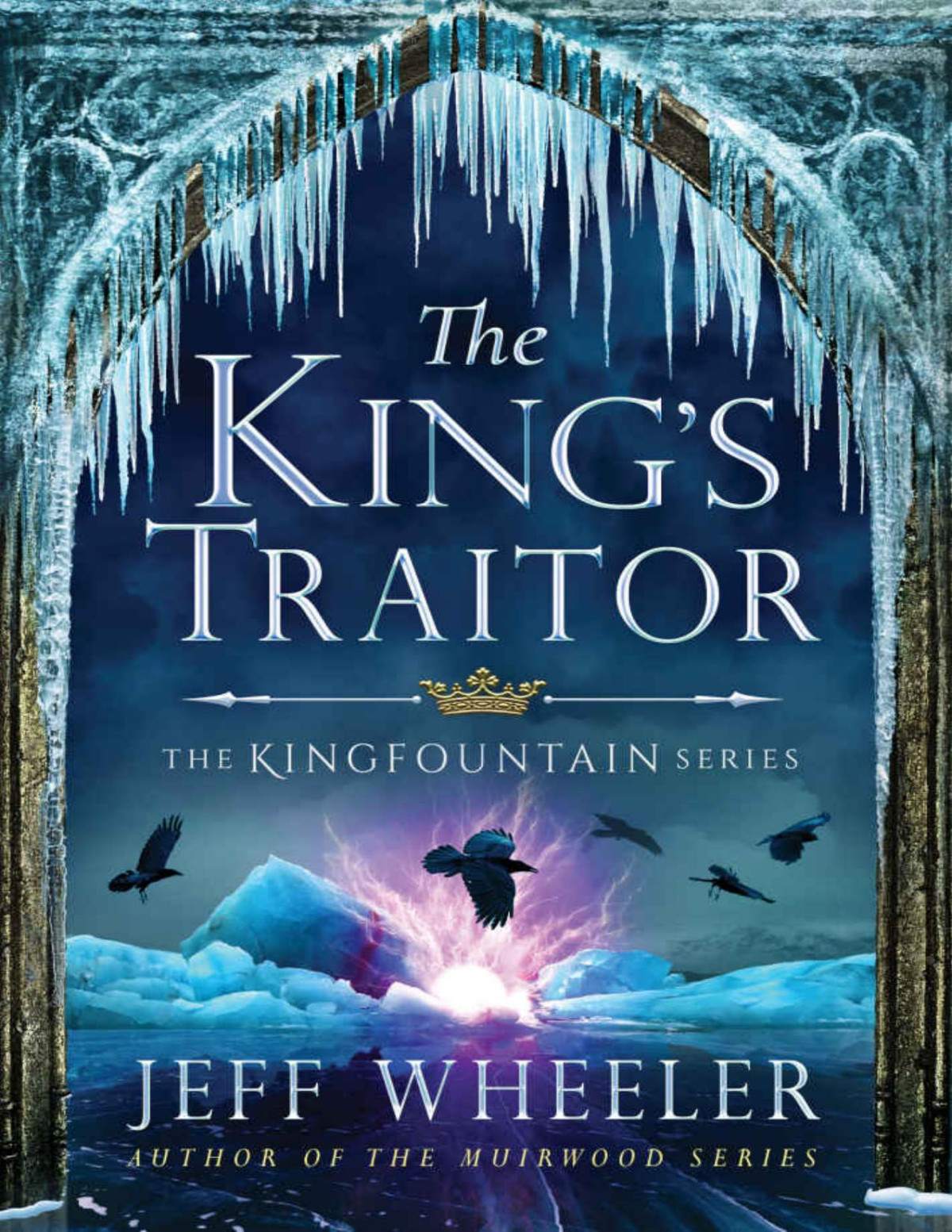 The Kings Traitor Kingfountain Book 3 Jeff Wheeler