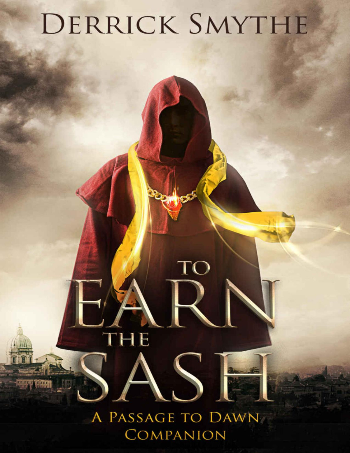 To Earn The Sash Passage To Dawn Derrick Smythe