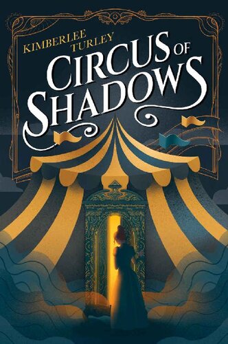 Circus Of Shadows 1st Edition Kimberlee Turley