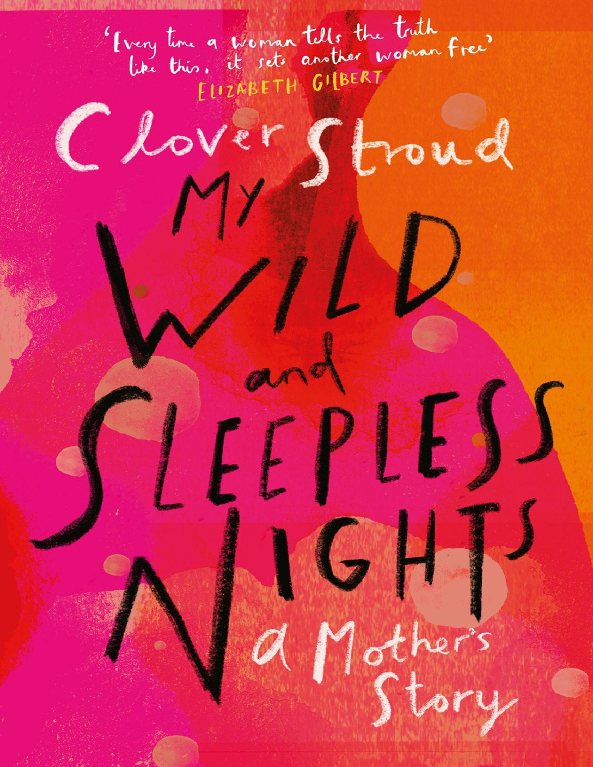 My Wild And Sleepless Nights Clover Stroud