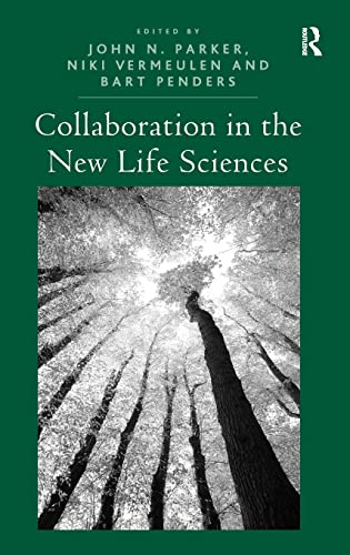 Collaboration In The New Life Sciences 1st Edition John N Parker Editor
