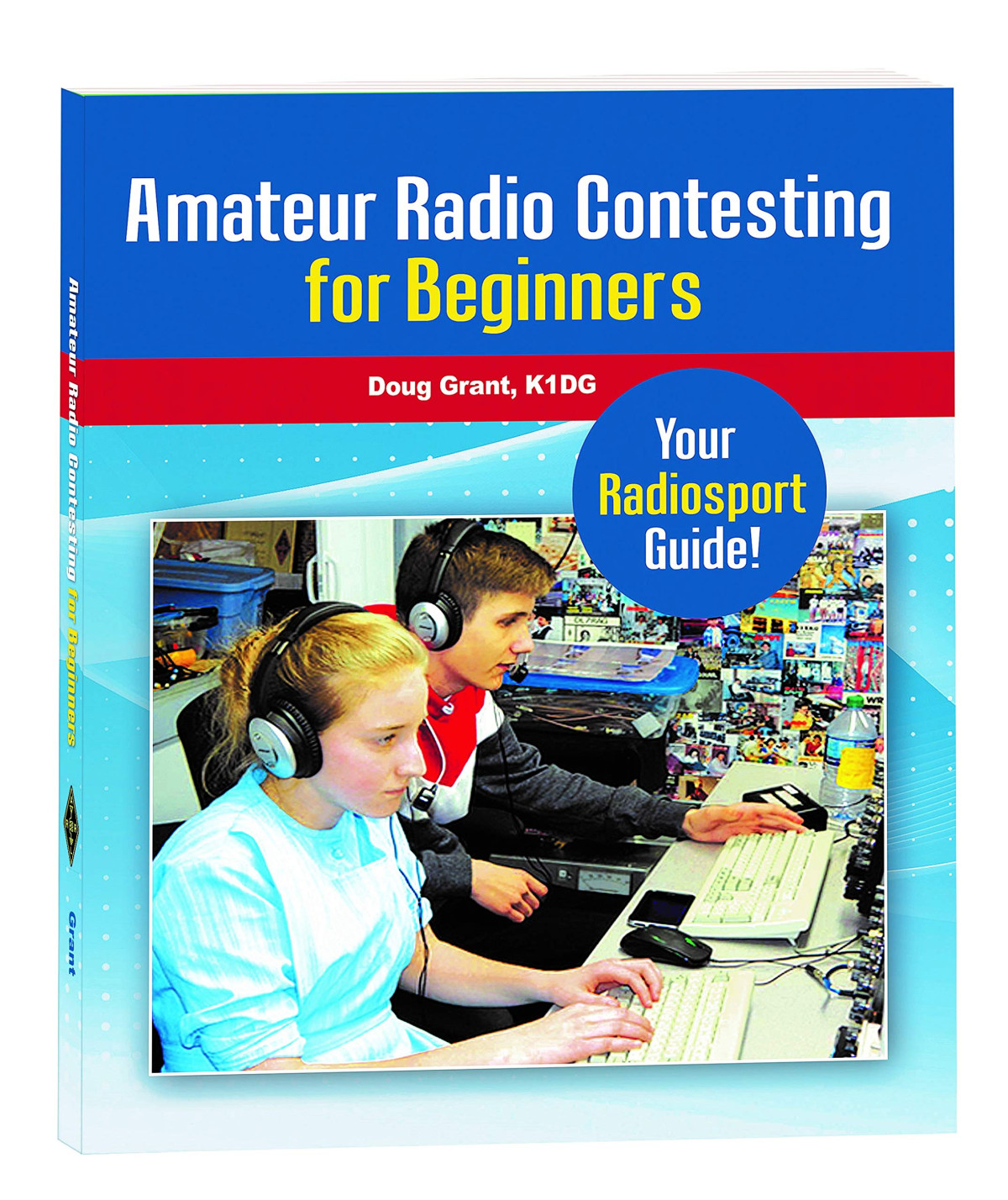 Amateur Radio Contesting For Beginners 1st Edition Doug Grant