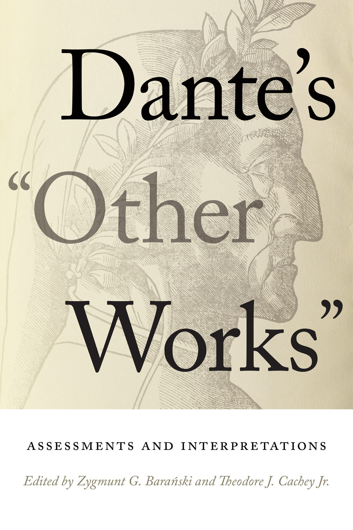 Dantes Other Works Assessments And Interpretations Zygmunt G Baranski Editor