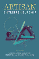Artisan Entrepreneurship Vanessa Ratten Paul Jones Vitor Braga