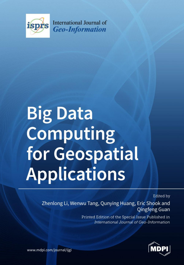 Big Data Computing For Geospatial Applications Zhenlong Li Wenwu Tang