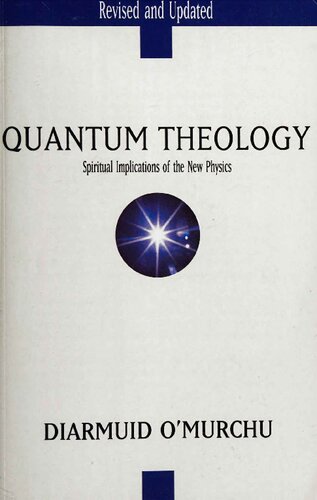 Quantum Theology Spiritual Implications Of The New Physics Diarmuid Omurchu