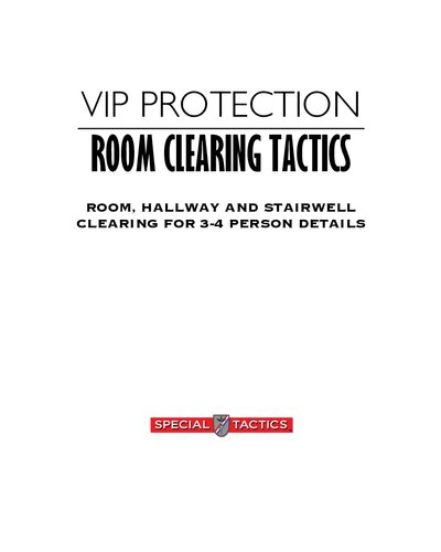 Vip Protection Room Clearing Tactics Room Hallway And Stairwell Clearing For 34 Person Details Special Tactics