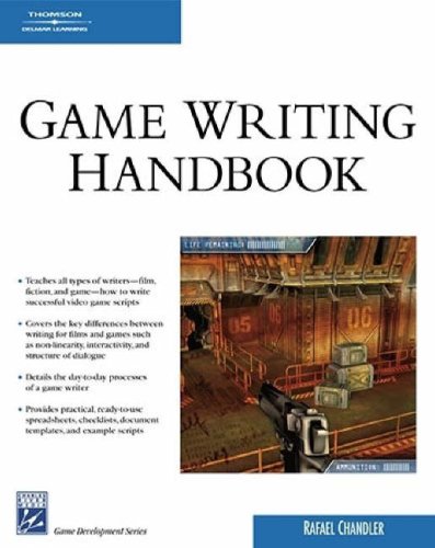 Game Writing Handbook 1st Edition Rafael Chandler