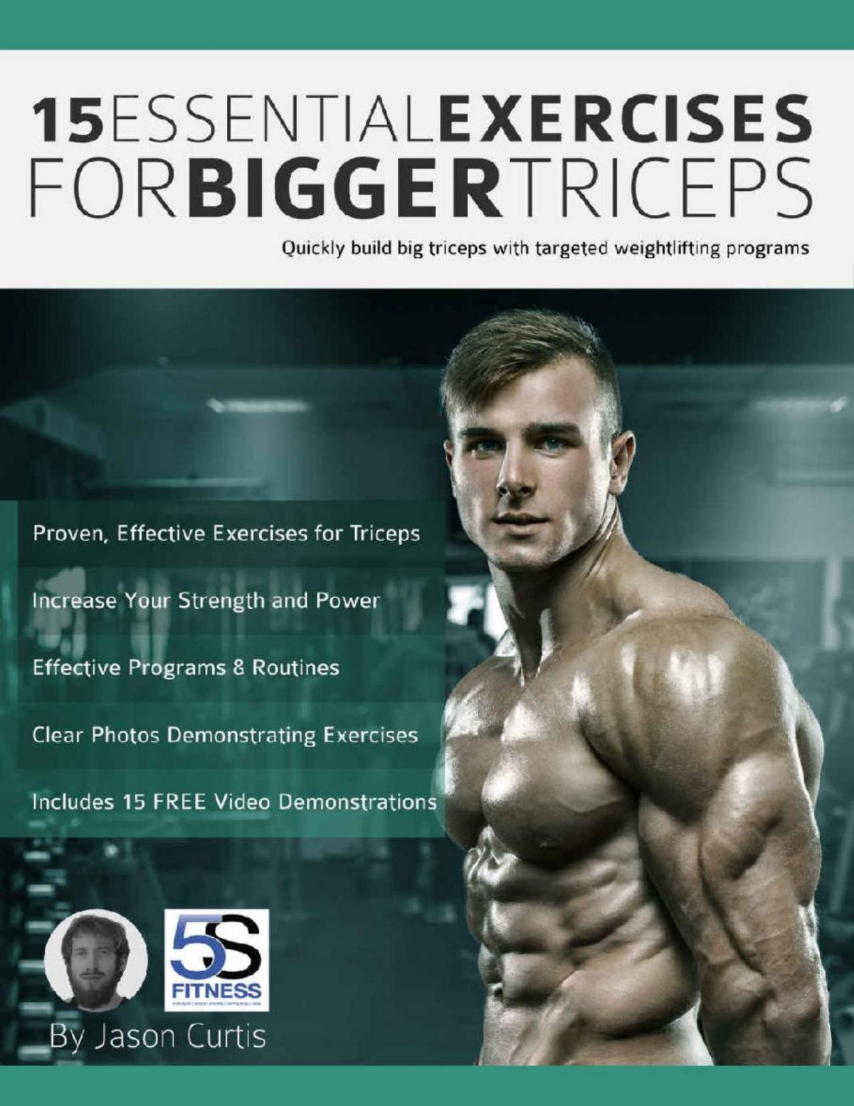 15 Essential Exercises For Bigger Triceps Quickly Build Big Triceps With Targeted Weightlifting Programs Curtis Jason