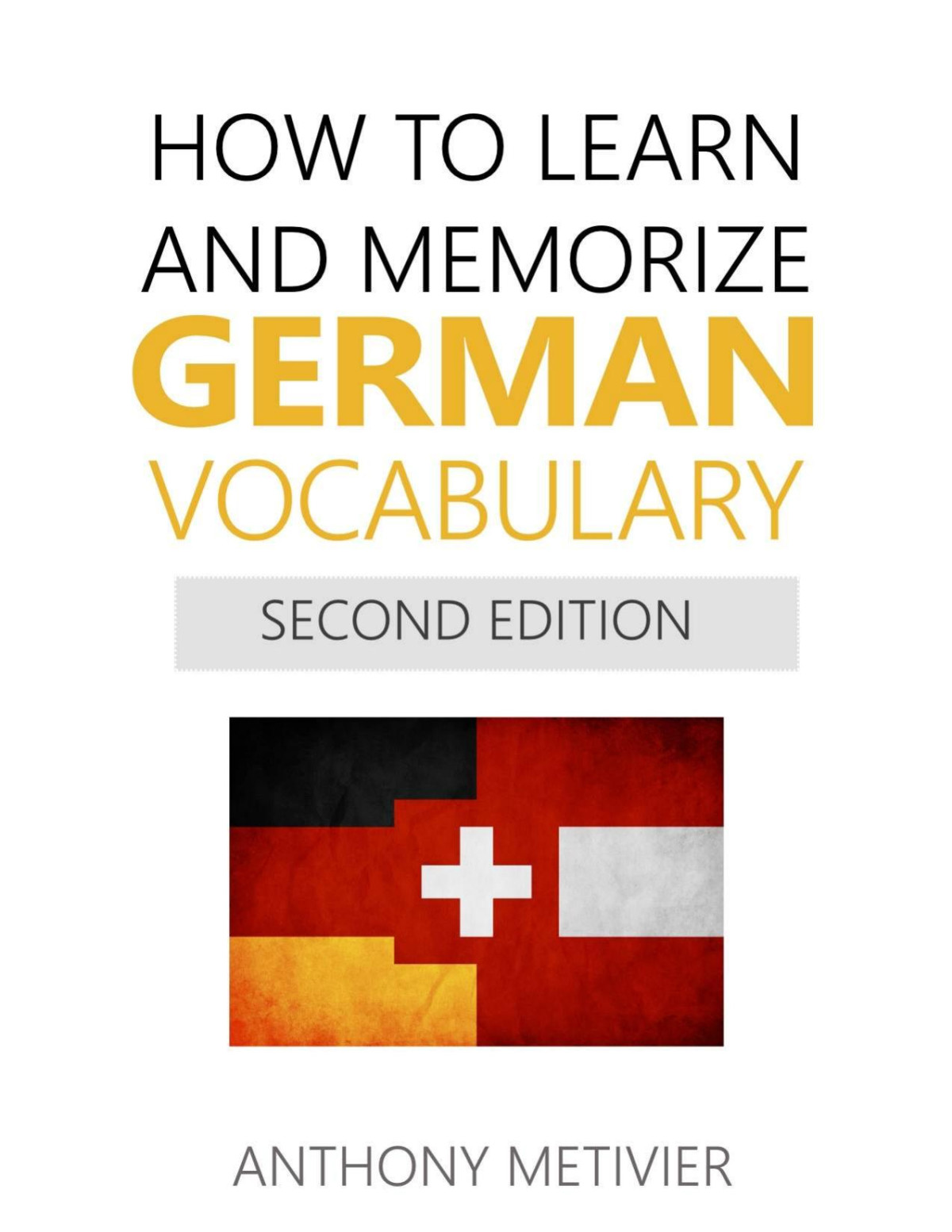 How To Learn And Memorize German Vocabulary Using Memory Palaces Specifically Designed For The German Language Anthony Metivier