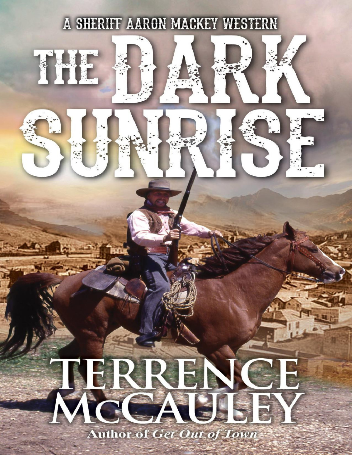 Sheriff Aaron Mackey 04 The Dark Sunrise Terrence Mccauley