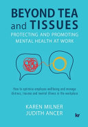 Beyond Tea And Tissues Protecting And Promoting Mental Health At Work 1st Edition Karen Milner