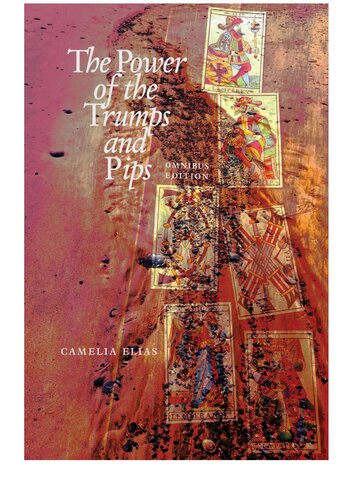 The Power Of The Trumps And Pips The Omnibus Edition Camelia Elias