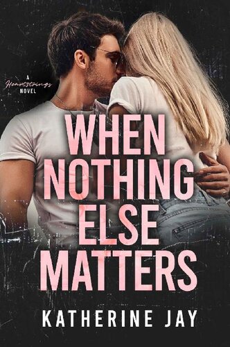 When Nothing Else Matters Katherine Jay