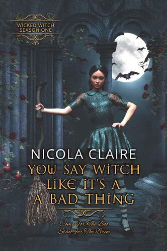 You Say Witch Like Its A Bad Thing Nicola Claire
