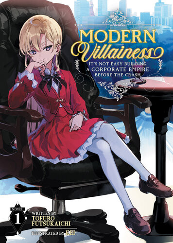Modern Villainess Its Not Easy Building A Corporate Empire Before The Crash Vol 1 Tofuro Futsukaichi